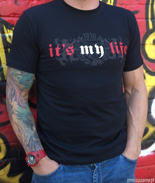 Koszulka IT'S MY LIFE